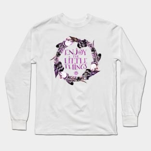 Enjoy the little things. Long Sleeve T-Shirt